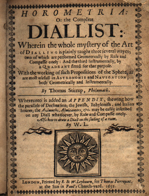  or, The compleat diallist ... / by Thomas Stirrup (London: printed by R. & W. Leybourn, for Thomas Pierrepont, 1652) CR 12:22.